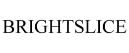 BRIGHTSLICE trademark