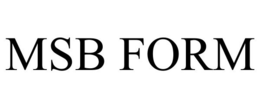 MSB FORM trademark