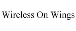 WIRELESS ON WINGS trademark