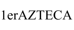 1ERAZTECA trademark