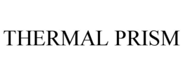 THERMAL PRISM trademark