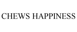 CHEWS HAPPINESS trademark