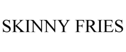 SKINNY FRIES trademark