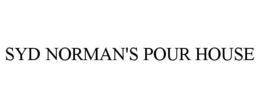SYD NORMAN'S POUR HOUSE trademark