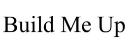 BUILD ME UP trademark