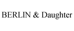 BERLIN & DAUGHTER trademark
