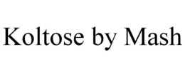 KOLTOSE BY MASH trademark