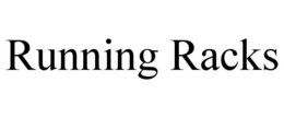 RUNNING RACKS trademark
