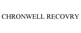 CHRONWELL RECOVRY trademark