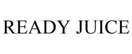 READY JUICE trademark