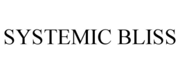 SYSTEMIC BLISS trademark