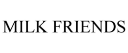 MILK FRIENDS trademark
