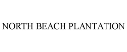 NORTH BEACH PLANTATION trademark