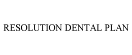 RESOLUTION DENTAL PLAN trademark