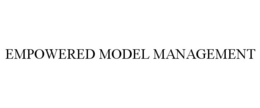 EMPOWERED MODEL MANAGEMENT trademark