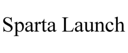 SPARTA LAUNCH trademark