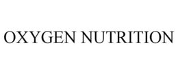 OXYGEN NUTRITION trademark