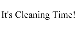 IT'S CLEANING TIME! trademark