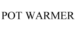 POT WARMER trademark