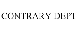 CONTRARY DEPT trademark