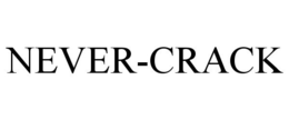 NEVER-CRACK trademark