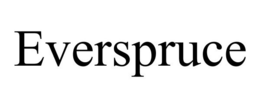 EVERSPRUCE trademark