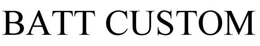 BATT CUSTOM trademark