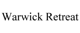 WARWICK RETREAT trademark