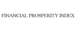 FINANCIAL PROSPERITY INDEX trademark