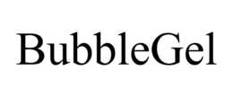 BUBBLEGEL trademark