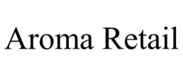 AROMA RETAIL trademark