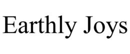 EARTHLY JOYS trademark
