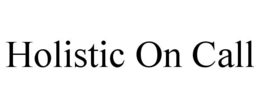 HOLISTIC ON CALL trademark
