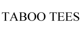 TABOO TEES trademark