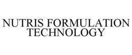 NUTRIS FORMULATION TECHNOLOGY trademark