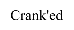 CRANK'ED trademark