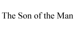 THE SON OF THE MAN trademark