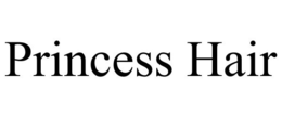 PRINCESS HAIR trademark