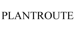 PLANTROUTE trademark