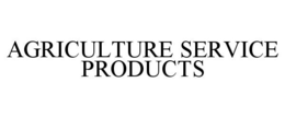 AGRICULTURE SERVICE PRODUCTS trademark