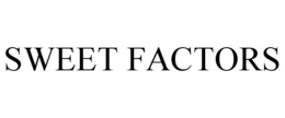 SWEET FACTORS trademark