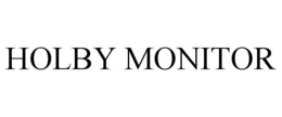 HOLBY MONITOR trademark