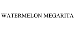 WATERMELON MEGARITA trademark