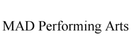 MAD PERFORMING ARTS trademark