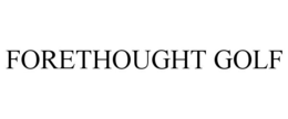 FORETHOUGHT GOLF trademark