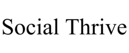 SOCIAL THRIVE trademark