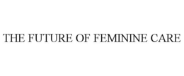 THE FUTURE OF FEMININE CARE trademark
