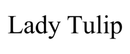 LADY TULIP trademark