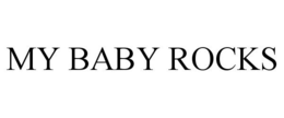 MY BABY ROCKS trademark