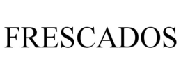 FRESCADOS trademark